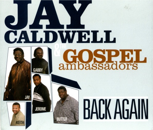 Back Again- Jay Caldwell & The Gospel Ambassadors