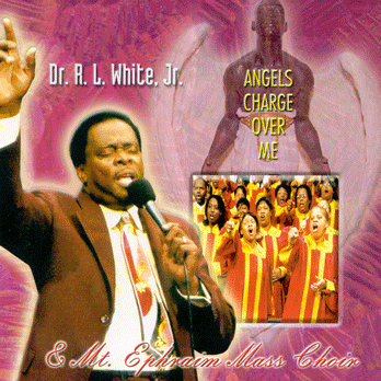 Angels Charge Over Me - Dr. R. L. White Jr.