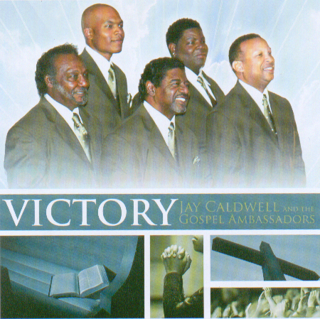 Victory - Jay Caldwell & The Gospel Ambassadors